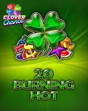 20 Burning Hot Clover Chance
